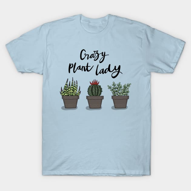 Crazy Plant Lady T-Shirt by valentinahramov